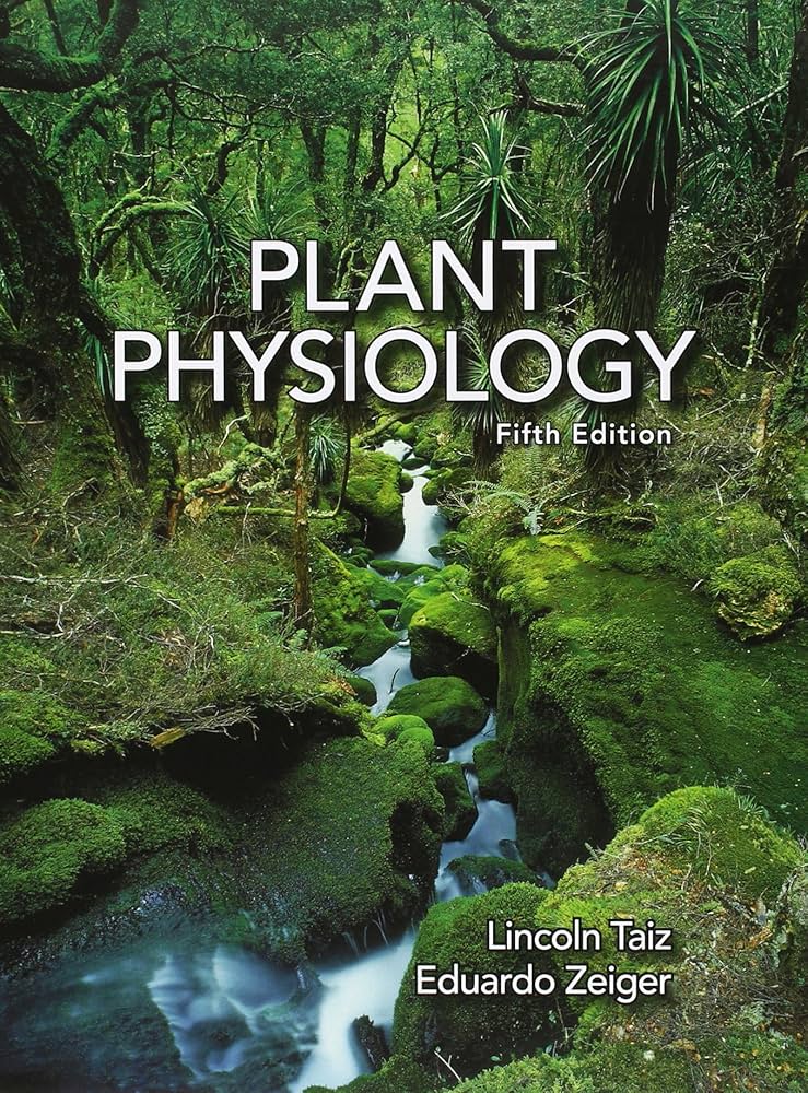 Plant Physiology (Lincoln Taiz, Eduardo Zeiger)
