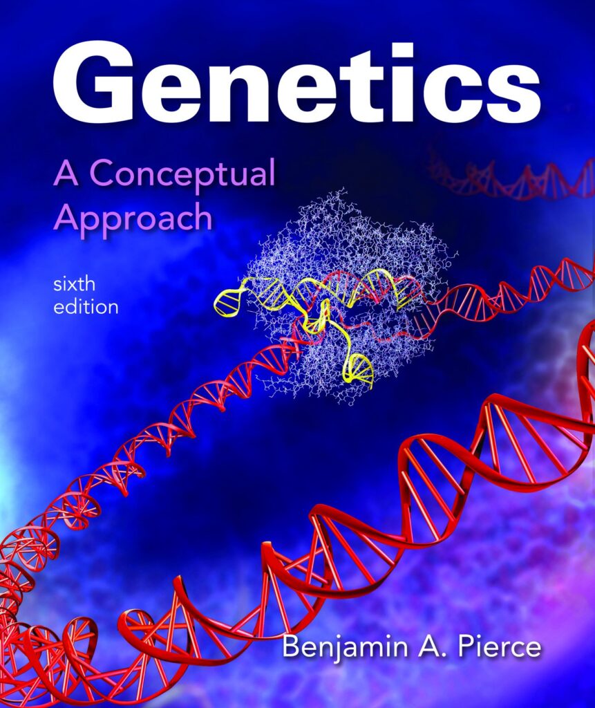 Genetics: A Conceptual Approach (Benjamin A. Pierce)